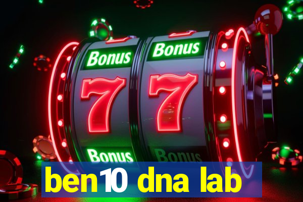 ben10 dna lab